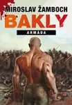 Bakly: Armáda - Miroslav Žamboch (2020,…