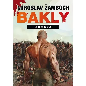 Bakly: Armáda - Miroslav Žamboch (2020,…