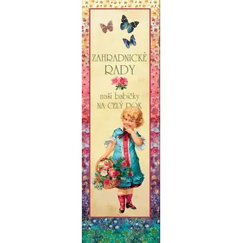 Zahradnické rady naší babičky na celý rok - Klára Trnková (2011, kroužková)