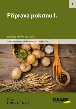 Příprava pokrmů I.: Praktické náměty pro výuku - Eva Marádová, Jitka Vodáková (2015, brožovaná)