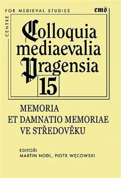 Memoria et damnatio memoriae ve středověku - Paweł Kras, Martin Nodl (2014, pevná)