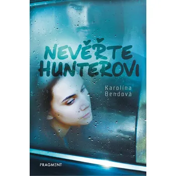 Nevěřte Hunterovi - Karolína Bendová (2020, pevná)