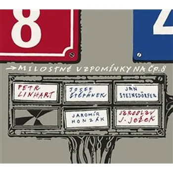 Česká hudba Milostné vzpomínky na Čp. 8 -  Petr Linhart, Josef Štěpánek, Jan Steinsdörfer, Jaromír Honzák [CD]