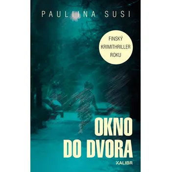 Recenze Okno do dvora - Paulina Susi (2019, pevná s přebalem lesklá)