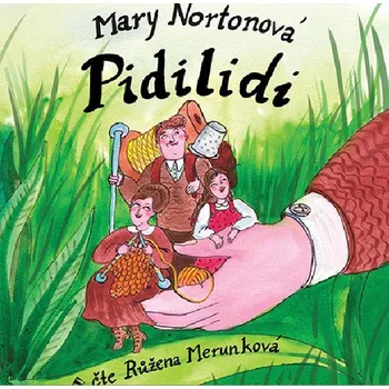 Pidilidi – Mary Nortonová (čte Růžena Merunková) [CDmp3]