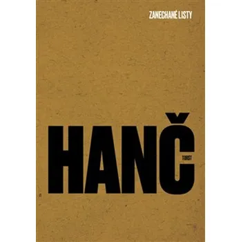 Literární biografie Zanechané listy - Jan Hanč, Michael Špirit