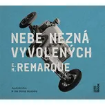 Nebe nezná vyvolených - Erich Maria…