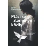 Ptáci se zlomenými křídly - Ayşe…