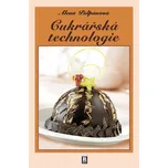 Cukrářská technologie - Alena Půlpánová (2013, pevná)