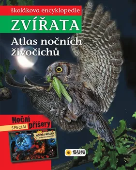 Encyklopedie Školákova encyklopedie zvířata: Atlas nočních živočichů - Sun (2019, pevná vazba)