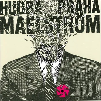 Hudba Maelstrom - Hudba Praha [CD]