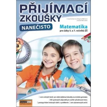 Matematika Přijímací zkoušky nanečisto: Matematika pro žáky 5. a 7. ročníku ŽŠ - Jana Gabčanová (2018, brožovaná)