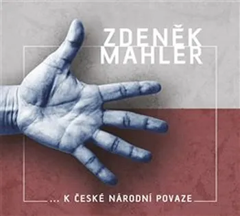 K české národní povaze - Zdeněk Mahler (čte Zdeněk Mahler) [CDmp3]