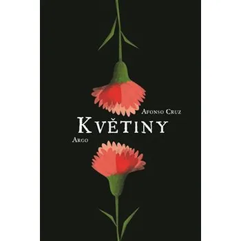 Květiny - Alfonso Cruz (2018, pevná bez přebalu lesklá)