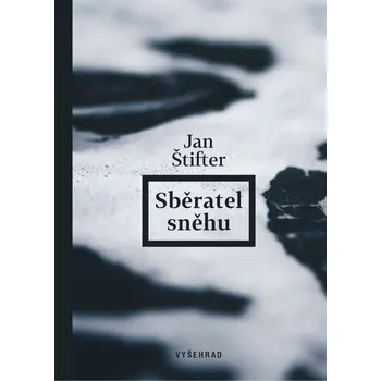 Sběratel sněhu - Jan Štifter (2018,…