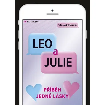 Leo a Julie: Příběh jedné lásky - Slávek Boura (2018, pevná bez přebalu lesklá)