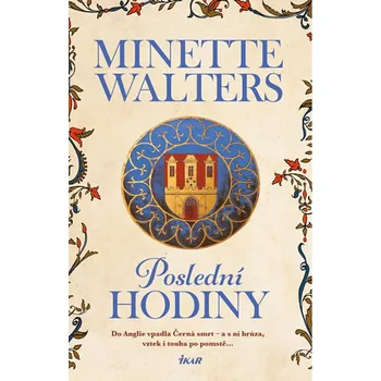 Poslední hodiny - Minette Walters (2019, pevná bez přebalu lesklá)