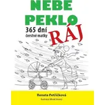 Nebe, peklo, ráj: 365 dní čerstvé matky…