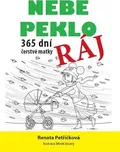 Nebe, peklo, ráj: 365 dní čerstvé matky…