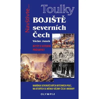 Bojiště severních Čech - Václav Junek (2018, brožovaná)
