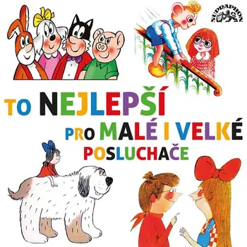 To nejlepší pro malé i velké posluchače - Various (čte Petr Nárožný a další) [CDmp3]