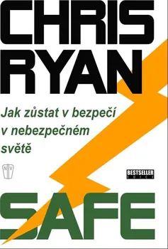 Safe: Jak zůstat v bezpečí v nebezpečném světě - Chris Ryan (2018, pevná)