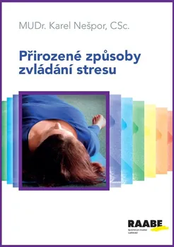 Osobní rozvoj Přirozené způsoby zvládání stresu - Karel Nešpor (2019, brožovaná)