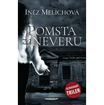 Pomsta za neveru - Inéz Melichová…