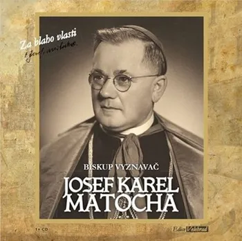 Biskup vyznavač – Josef Karel Matocha (čte Hana Maciuchová) [CDmp3]