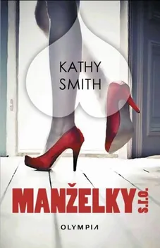 Manželky s.r.o. - Kathy Smith (2018, brožovaná bez přebalu lesklá)