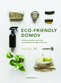 Eco-friendly domov - Christine Liu (2019, pevná bez přebalu lesklá)