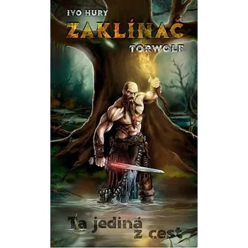 Zaklínač Torwolf: Ta jediná z cest -…