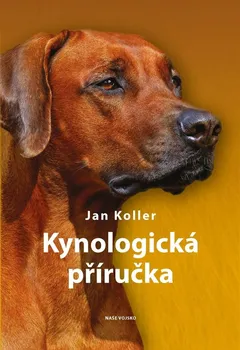Chovatelství Kynologická příručka - Jan Koller (2019, brožovaná)