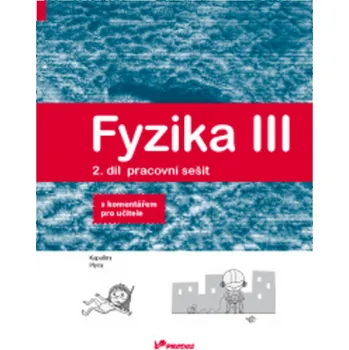 Matematika Fyzika III Pracovní sešit 2 s komentářem pro učitele - Mgr. Lukáš Richterek Ph.D., RNDr. Renata Holubová CSc.