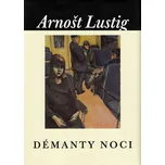 Démanty noci - Arnošt Lustig (2010, pevná bez přebalu lesklá, 5. vydání)
