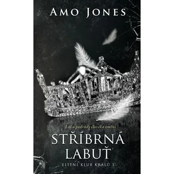 Elitní klub králů 1: Stříbrná labuť - Amo Jones (2018, pevná s přebalem lesklá)