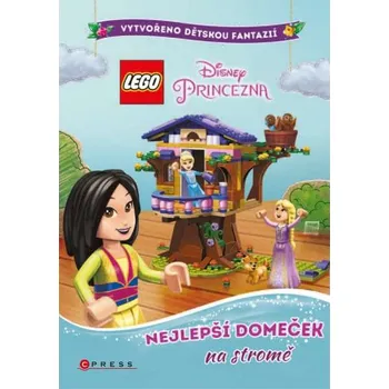 LEGO Disney princezna: Nejlepší domeček na stromě - Cpress (2019, brožovaná)