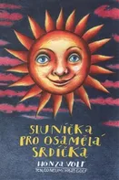 Sluníčka pro osamělá srdíčka - Honza Volf (2015, brožovaná)