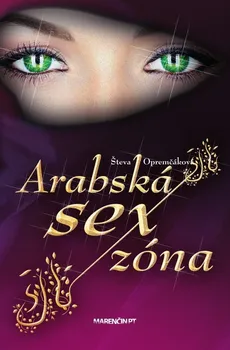 Cizojazyčná kniha Arabská sexzóna - Števa Opremčáková [SK] (2019, pevná bez přebalu lesklá)
