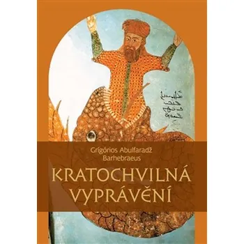 Kratochvilná vyprávění - Grígórios Abulfaradž Barhebraeus (2014, brožovaná)