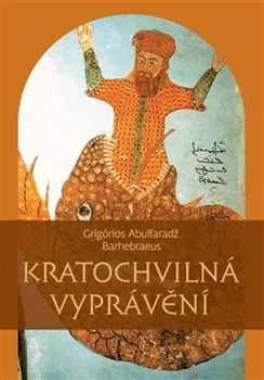 Kratochvilná vyprávění - Grígórios Abulfaradž Barhebraeus (2014, brožovaná)