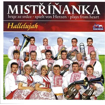 Česká hudba Halellujah - Mistříňanka [CD]