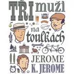 Tři muži na toulkách - Jerome Klapka…