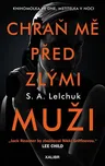 Chraň mě před zlými muži - Saul Lelchuk…