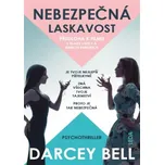 Nebezpečná laskavost - Darcey Bell…