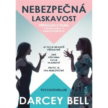 Nebezpečná laskavost - Darcey Bell (2018, brožovaná bez přebalu lesklá)