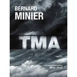 Tma - Bernard Minier (2016, brožovaná)