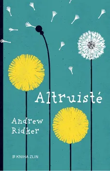 Altruisté - Ridker Andrew (2020, pevná s přebalem lesklá)