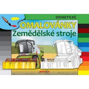omalovánky Didaktické omalovánky: Zemědělské stroje - Betexa (2015, brožovaná bez přebalu matná)