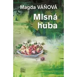 Mlsná huba - Magda Váňová (2020, pevná)